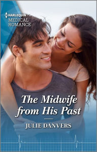 Title: The Midwife from His Past, Author: Julie Danvers