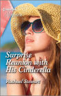 Surprise Reunion with His Cinderella: Get swept away with this sparkling summer romance!