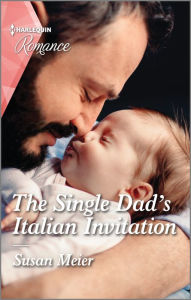 Title: The Single Dad's Italian Invitation, Author: Susan Meier