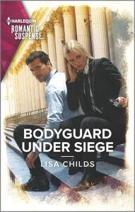 Title: Bodyguard Under Siege, Author: Lisa Childs