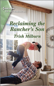 Reclaiming the Rancher's Son: A Clean Romance