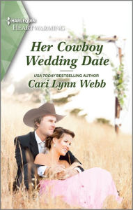 Title: Her Cowboy Wedding Date: A Clean and Uplifting Romance, Author: Cari Lynn Webb