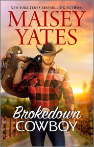 Title: Brokedown Cowboy, Author: Maisey Yates