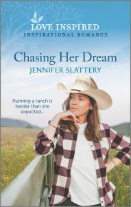 Title: Chasing Her Dream: An Uplifting Inspirational Romance, Author: Jennifer Slattery