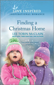 Title: Finding a Christmas Home, Author: Lee Tobin McClain