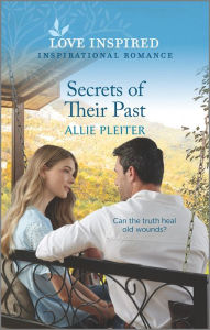 Free ebooks for nursing download Secrets of Their Past: An Uplifting Inspirational Romance 9781335759122