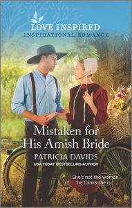 Download pdf online books free Mistaken for His Amish Bride: An Uplifting Inspirational Romance 9781335759153 by Patricia Davids
