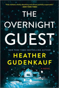 Title: The Overnight Guest: A Novel, Author: Heather Gudenkauf