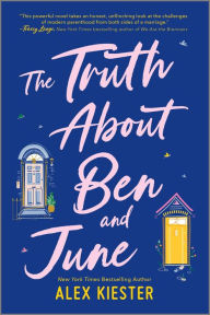 Google ebooks download The Truth About Ben and June: A Novel 9780778311959 PDB (English Edition) by Alex Kiester