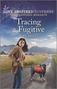 Title: Tracing a Fugitive, Author: Hope White