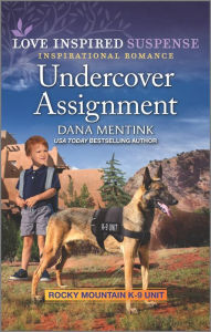 Title: Undercover Assignment, Author: Dana Mentink