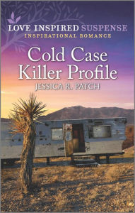 Free books free download pdf Cold Case Killer Profile 9781335723185 by Jessica R. Patch English version