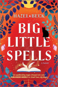 Title: Big Little Spells: A Witchy Romantic Comedy, Author: Hazel Beck