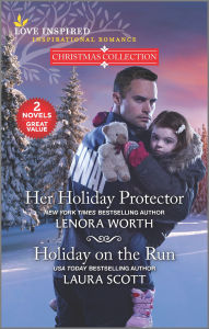 Free downloadable ebooks online Her Holiday Protector and Holiday on the Run 9780369717153 (English literature)  by Lenora Worth, Laura Scott