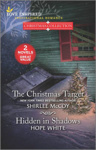 Title: The Christmas Target and Hidden in Shadows, Author: Shirlee McCoy