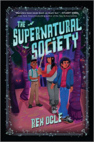 Title: The Supernatural Society, Author: Rex Ogle