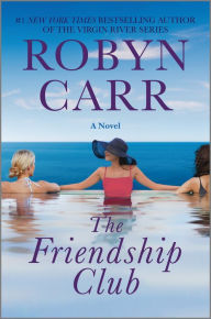 Electronic book downloads free The Friendship Club: A Novel by Robyn Carr MOBI FB2 PDF