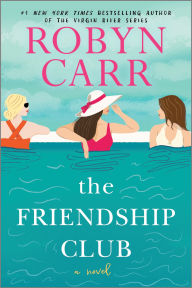 Download pdf ebook free The Friendship Club: A Novel by Robyn Carr iBook English version