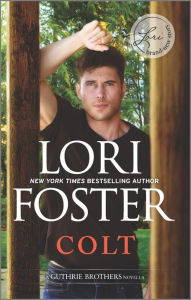 Title: Colt: A Guthrie Brothers Novella, Author: Lori Foster