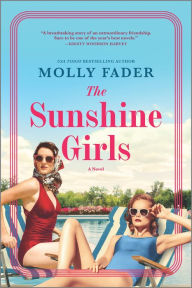 Title: The Sunshine Girls: A Novel, Author: Molly Fader