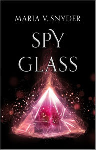 Title: Spy Glass, Author: Maria V. Snyder