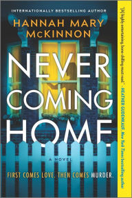 Download ebooks free for nook Never Coming Home: A Novel by Hannah Mary McKinnon 9780778386100 iBook DJVU English version