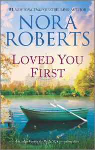 Title: Loved You First, Author: Nora Roberts