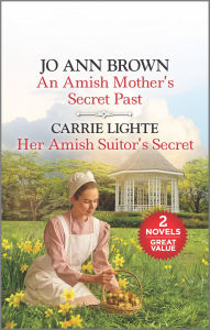 Download books to ipad 1 An Amish Mother's Secret Past and Her Amish Suitor's Secret 9780369718686 by Jo Ann Brown, Carrie Lighte
