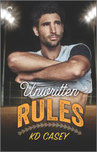 Title: Unwritten Rules: A Gay Sports Romance, Author: KD Casey