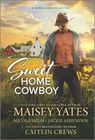 Ebook pdf download Sweet Home Cowboy FB2 PDF MOBI 9781335639967 by Nicole Helm, Maisey Yates, Jackie Ashenden, Caitlin Crews (English literature)