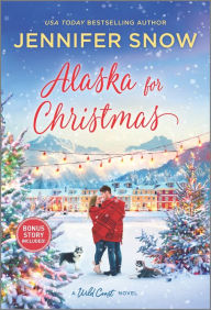 Epub books download ipad Alaska for Christmas: A Novel iBook (English Edition) by Jennifer Snow, Jennifer Snow