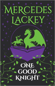 Title: One Good Knight, Author: Mercedes Lackey