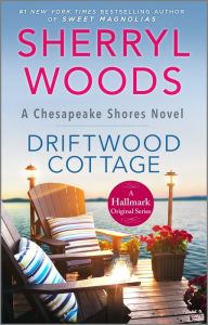 Title: Driftwood Cottage (Chesapeake Shores Series #5), Author: Sherryl Woods