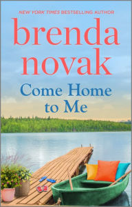 Title: Come Home to Me, Author: Brenda Novak