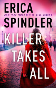 Title: Killer Takes All, Author: Erica Spindler