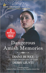 Title: Dangerous Amish Memories, Author: Diane Burke