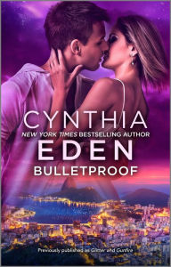 Title: Bulletproof: A Thrilling Bodyguard Romance, Author: Cynthia Eden