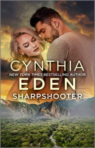 Title: Sharpshooter: A Thrilling Secret Agent Romance, Author: Cynthia Eden