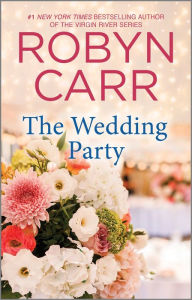 Title: The Wedding Party, Author: Robyn Carr