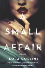 Ebook magazine downloads A Small Affair: A Novel English version by Flora Collins, Flora Collins 9780778386933