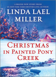 Ebooks epub download rapidshare Christmas in Painted Pony Creek  9781335430670 by Linda Lael Miller English version