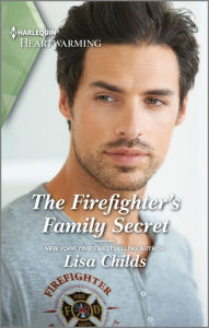 Ebook forum rapidshare download The Firefighter's Family Secret: A Clean and Uplifting Romance 9780369723871 FB2 iBook CHM by Lisa Childs, Lisa Childs
