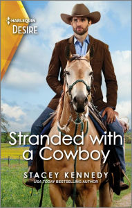 Stranded with a Cowboy: A Steamy Western Romance