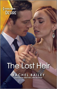 The Lost Heir: A Steamy Sudden Billionaire Romance