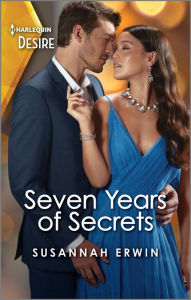 Seven Years of Secrets: An Opposites Attract Reunion Romance