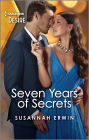 Seven Years of Secrets: An Opposites Attract Reunion Romance