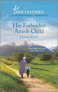 Ebook for gre free download Her Forbidden Amish Child: An Uplifting Inspirational Romance by Leigh Bale