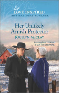 Download books in kindle format Her Unlikely Amish Protector: An Uplifting Inspirational Romance by Jocelyn McClay, Jocelyn McClay in English 9781335585424 RTF PDF