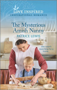 The Mysterious Amish Nanny: An Uplifting Inspirational Romance