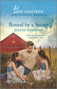 Pdf download book Bound by a Secret: An Uplifting Inspirational Romance DJVU MOBI 9781335585516 (English literature) by Jolene Navarro, Jolene Navarro